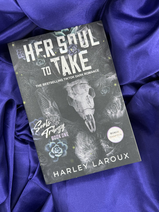 Paperback - Book 1 - Her Soul to take - Harley Laroux - (NEW) (Ready To Ship: 1-5 business days)