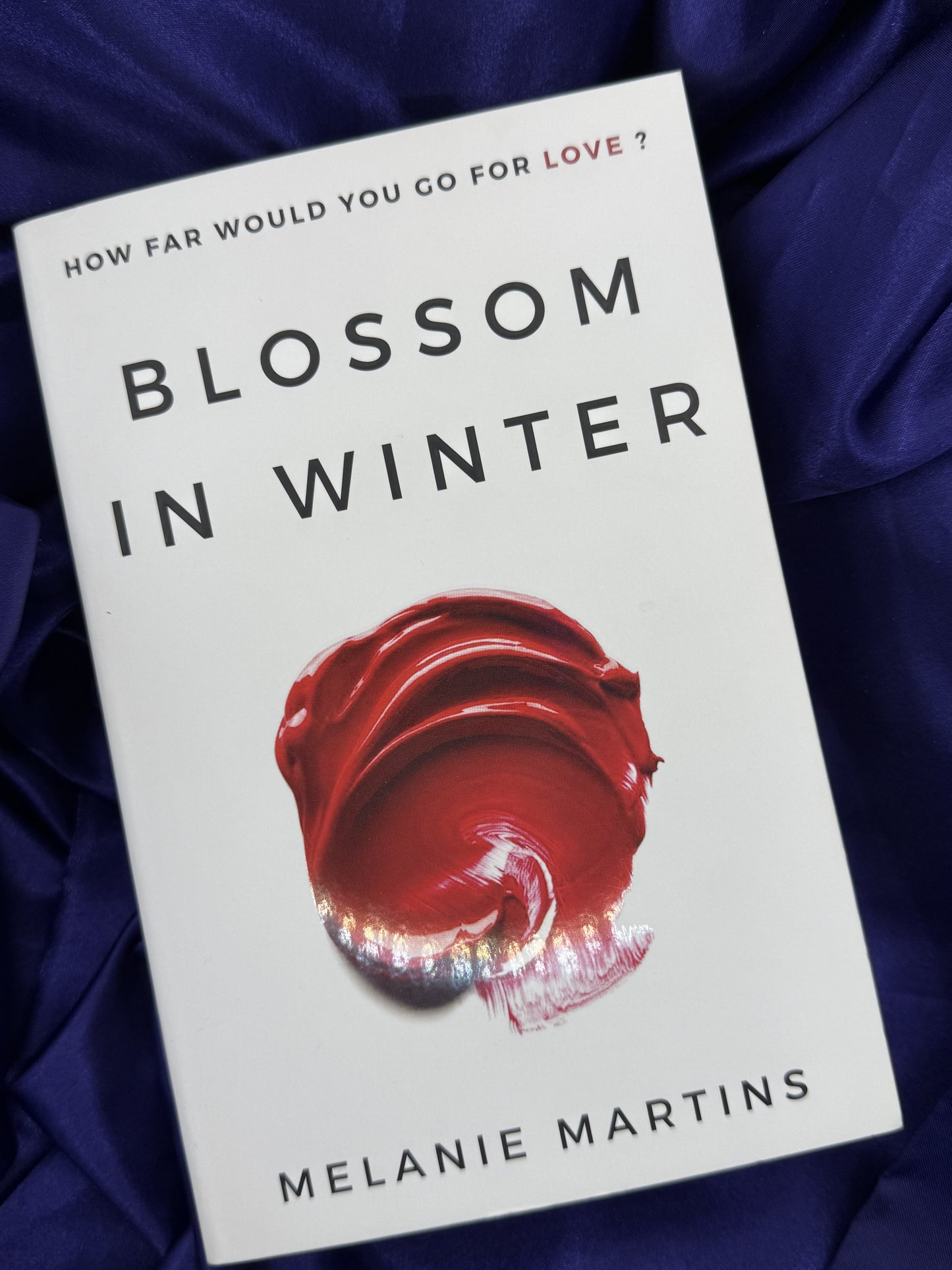 Paperback - Book 1 - Blossom in winter - Melanie Martins - (NEW) (Ready To Ship: 1-5 business days)