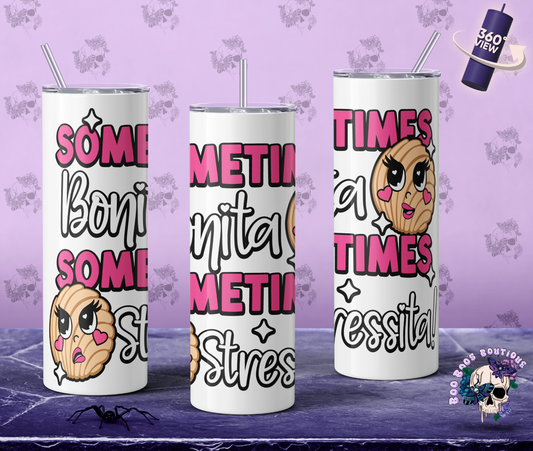 bonita but stressita 20oz Tumbler MTO