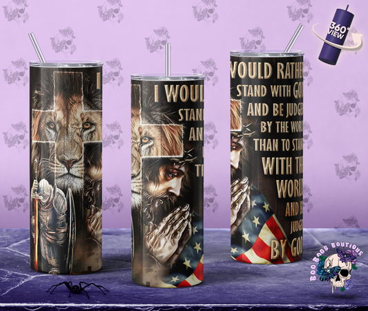 I rather stand with god 20oz Double Insulated Tumbler sublimated ( 7 to 10 business  days)