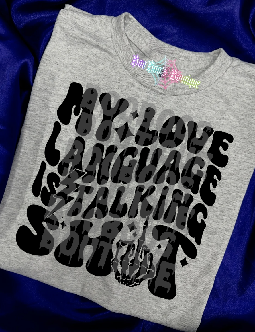 My love language is talking shit Sublimation Unisex T-shirt (7 business days)