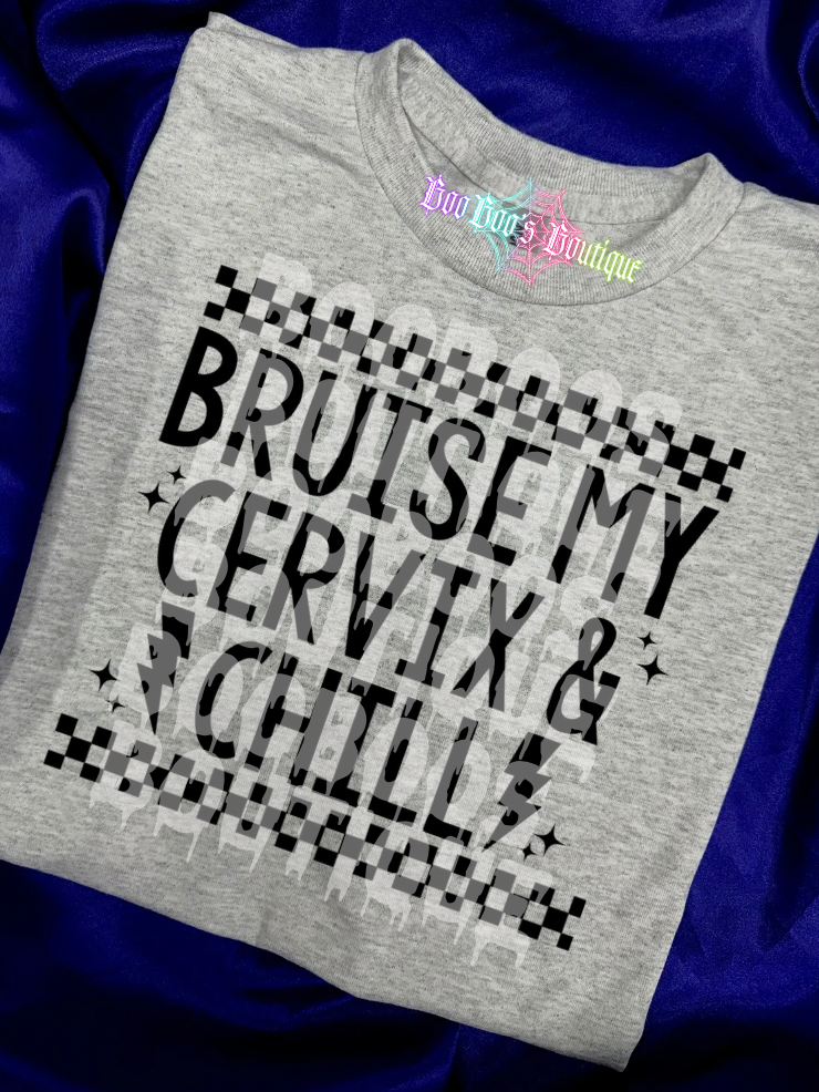 Bruise my Cervix Sublimation Unisex Tshirt (7-10 business days)