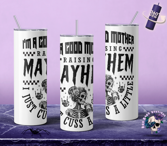 Im a good mother raising mayhem 20oz Double Insulated Tumbler 7/10 business days MTO