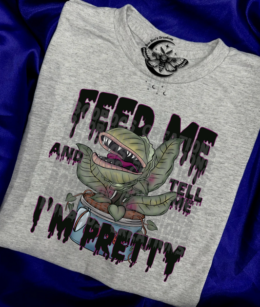 Feed me and tell me im pretty Unisex Sublimation Tshirt (7 to 10 business days)