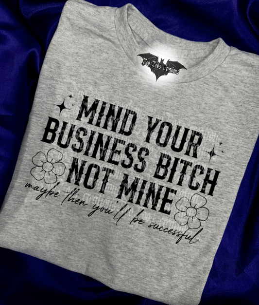 Mind your business Unisex Sublimation Tshirt (5 to 8 business days)