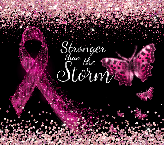 stronger than the storm breast cancer 20oz Sublimation transfer (NS)